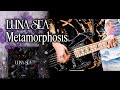 【弾いてみた】LUNA SEA - Metamorphosis【フレーズ再現Bass cover】