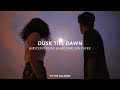 dusk till dawn (slowed down to perfection + reverb) lyrics