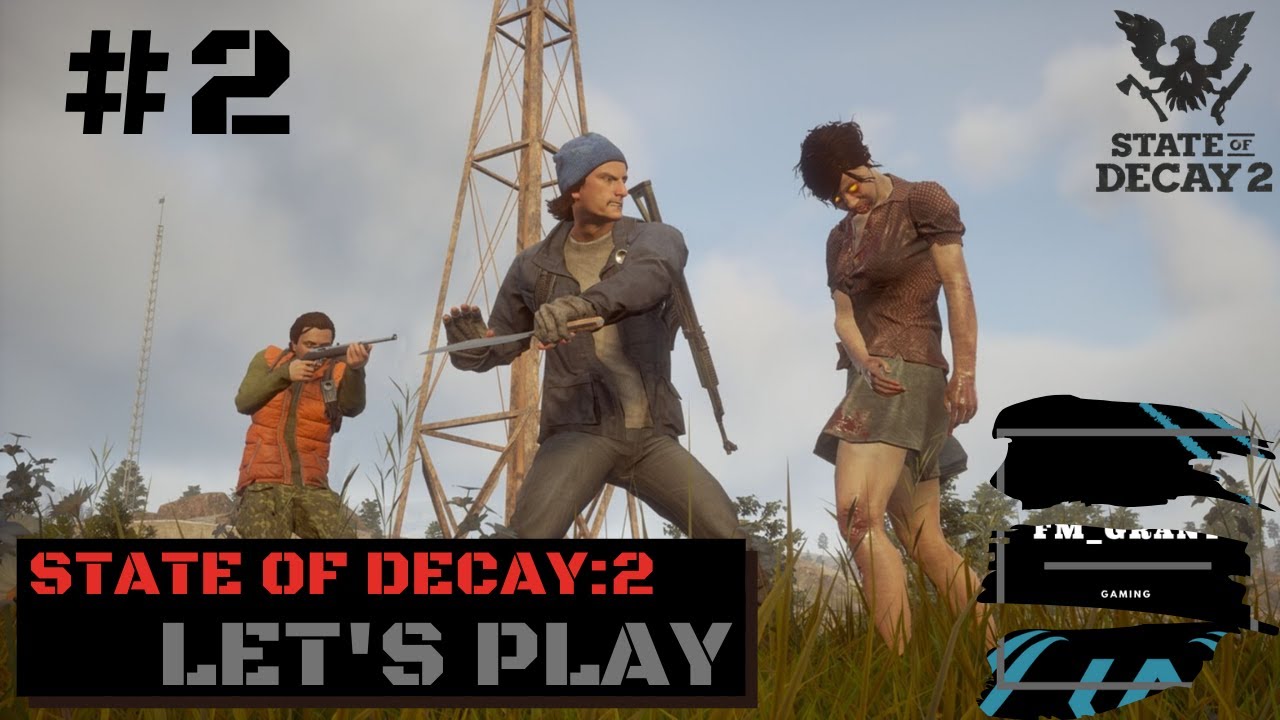 [LET'S PLAY] STATE OF DECAY II DES ZOMBIES EN VEUX TU EN VOILA !!! 2