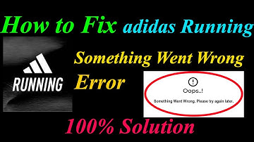 How to Fix adidas Running  Oops - Something Went Wrong Error in Android  Ios Please Try Again Later