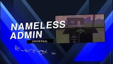 Nameless Admin REWORKED Script | Pastebin | 400+ Commands