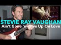 Guitar Teacher REACTS: Stevie Ray Vaughan "Ain't Gone 'n' Give Up On Love" American Caravan LIVE 4K