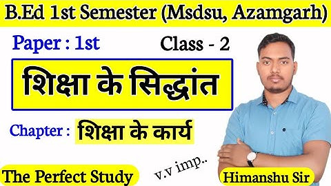 Principles of Education | Class-2 | Functions of Education | B.Ed 1st Sem Classes |The Perfect Study
