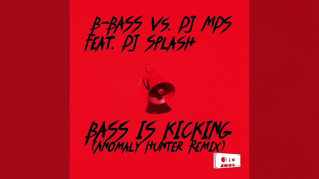 B Bass Vs Dj Mds Feat Dj Splash Bass Is Kicking Anomaly Hunter Remix Youtube Music 
