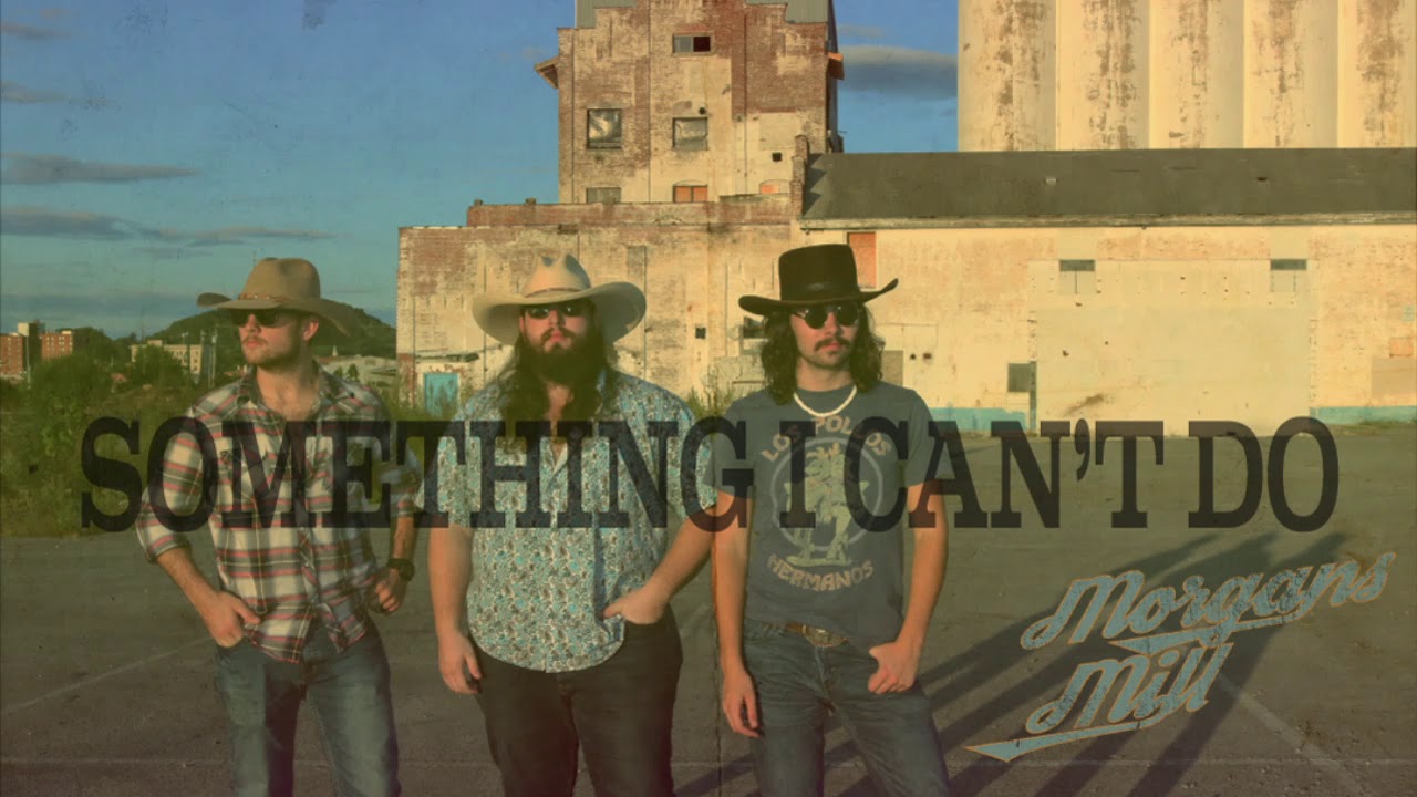 Смотреть «Morgans Mill - Something I Can't Do (Official Audio)» на YouTube
