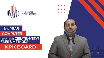 PGC lectures-Inter Part 2-KPK Board-Computer Science-Chapter 9 - Creating text files & Methods