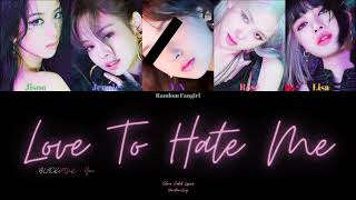 BLACKPINK (블랙핑크) - Love To Hate Me (5 Member Ver.) [Colour Coded Lyrics Eng]