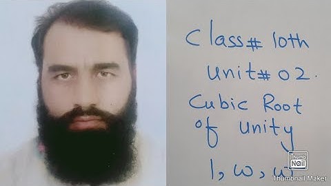 #class 10th unit=2 cubic root of unity and their properties