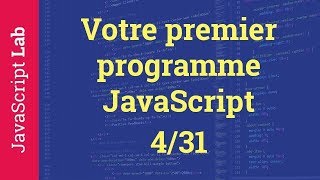 Votre premier programme JavaScript - 4/31