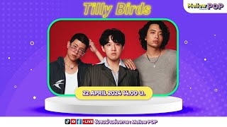 [LIVE]🔴  Mellow POP  Interview  พบกับ  “Tilly Birds” กับการกลับมาในเพลงสากลกับเพลง “White Pills“