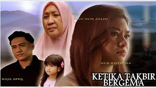 Telefilem Ketika Takbir Bergema | Telemovie Malaysia Terbaru 2024