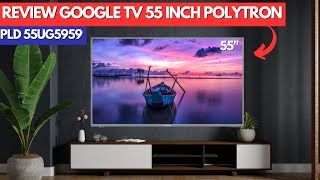 REVIEW GOOGLE TV POLYTRON TERBARU || POLYTRON PLD 55UG5959 screenshot 4