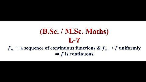 Theorem on Continuity and uniform convergence of sequence of functions| Real Analysis
