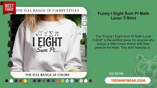 Funny I Eight Sum Pi Math Lover T-Shirt