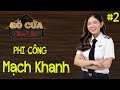 🔴 PHI CÔNG MẠCH KHANH - CÔ NÀNG 9X BỎ HỌC KIẾN TRÚC ĐỂ TRỞ THÀNH PHI CÔNG | PHẦN 2