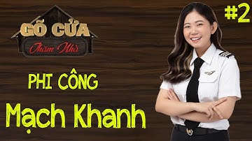 🔴 PHI CÔNG MẠCH KHANH - CÔ NÀNG 9X BỎ HỌC KIẾN TRÚC ĐỂ TRỞ THÀNH PHI CÔNG | PHẦN 2