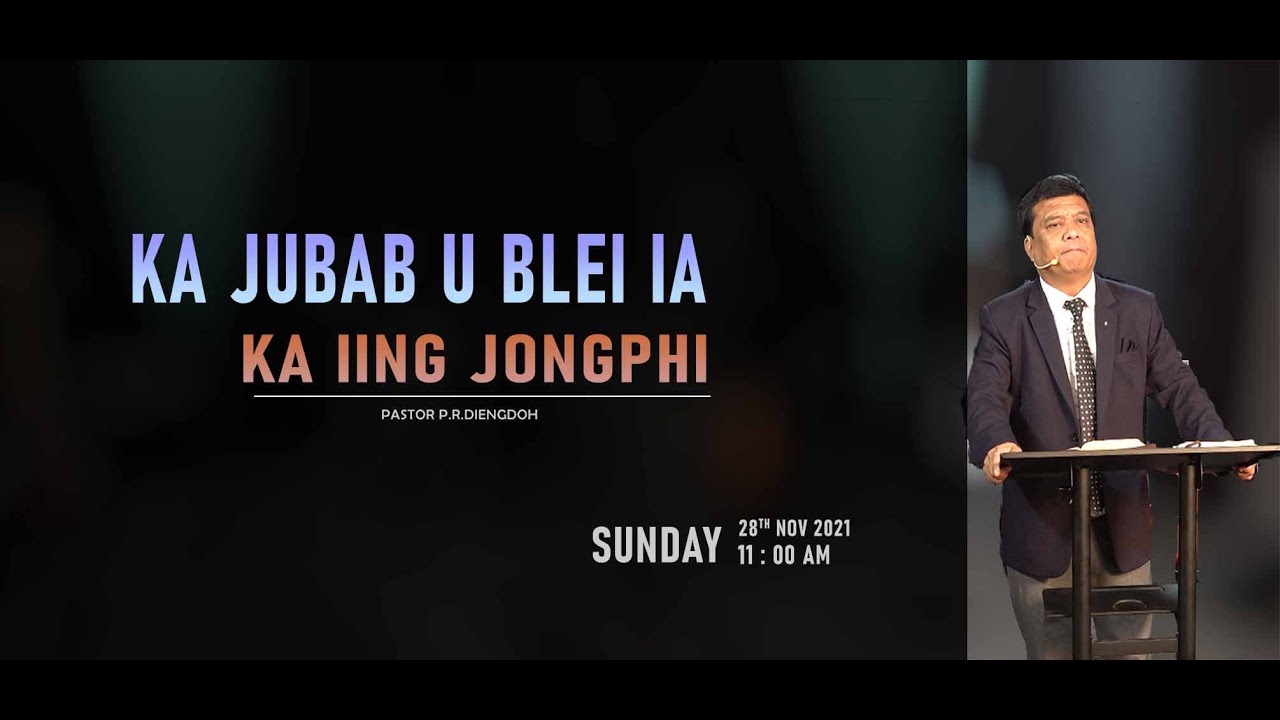 KA JUBAB U BLEI IA KA IING JONGPHI