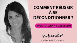 #438 Johanna Rozenblum : Comment réussir à se déconditionner ?