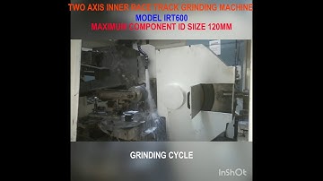 CNC INNER RACE TRACK GRINDING  WITH AUTO LOADING UNLOADING FOR TAPER ROLLER AND SPHERICAL BERING