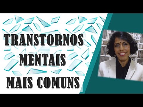 Vídeo: Os Transtornos Mentais Mais Comuns