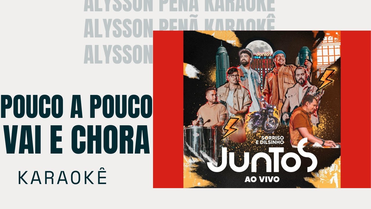 Karaokê - Sorriso, Dilsinho - Pouco a Pouco / Vai e Chora - YouTube