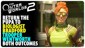 Return the Pupa to Biologist Bradford vs Return the Pupa to Trooper Wentworth | The Outer Worlds 2