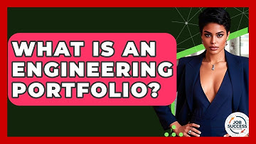 What Is An Engineering Portfolio? - Job Success Network