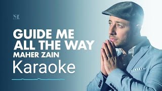 Maher Zain - Guide Me All The Way (Official Karaoke Video) | No Vocal