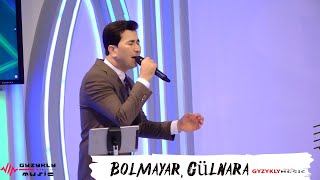 Azat Oramadow - Bolmayar, Gülnara | 2022 Live Performance