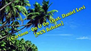 Cartoon - On & On Feat. Daniel Levi Ncs Release