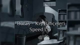 Buray - Kış Bahçeleri ( Sevme Beni ) Speed Up Resimi