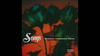 Songs ~ Biosphere Compilation Album