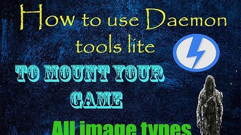 How to install or mount any game with daemon tools lite new 2021[Guided]