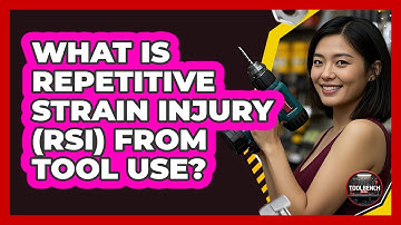 What Is Repetitive Strain Injury (RSI) From Tool Use? - ToolBench Pros