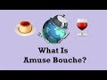 [No Music] What is Amuse Bouche?