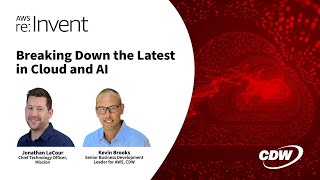 AWS:reInvent 2025 — The Latest in Cloud and AI | CDW