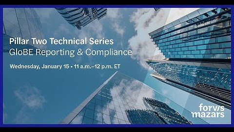 Pillar Two Technical Series GloBE Reporting & Compliance