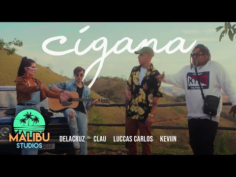 Malibu || Cigana - Delacruz, Clau, Luccas Carlos e Keviin