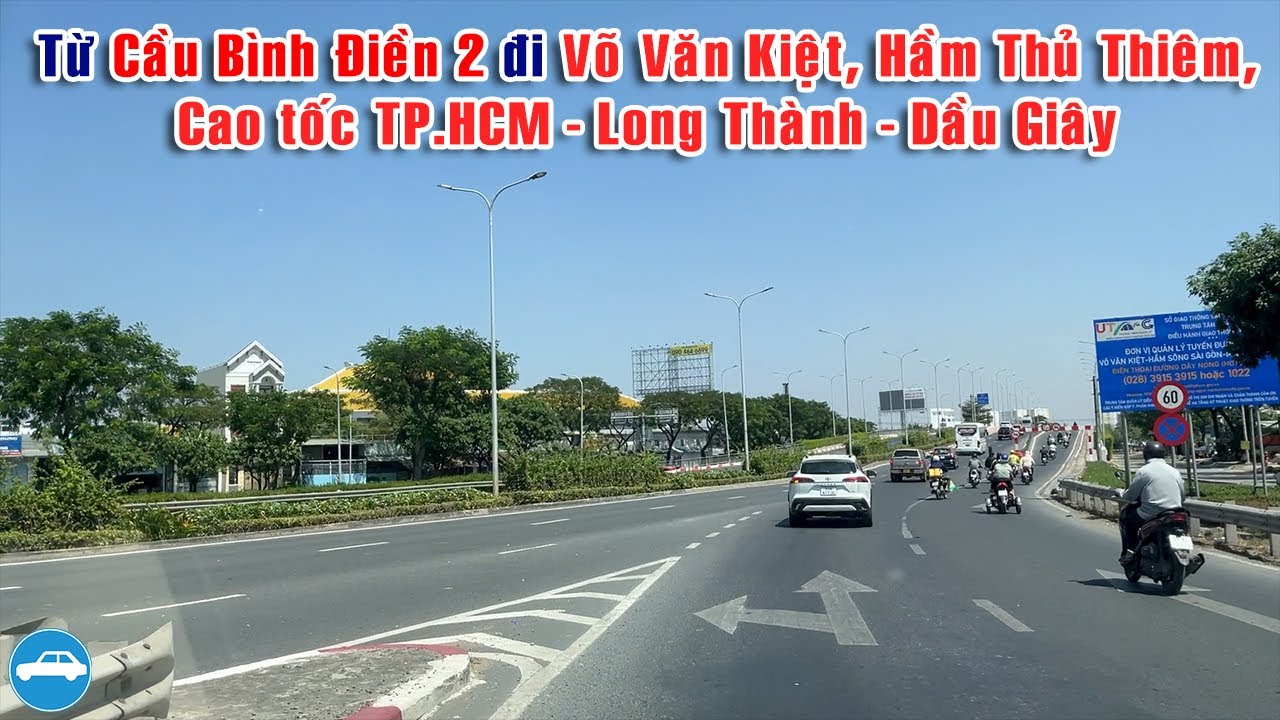 🚗 Cách đi xe ô tô từ Cầu Bình Điền vào Võ Văn Kiệt, Hầm Thủ Thiêm, Cao tốc TP.HCM - Long Thành - DG