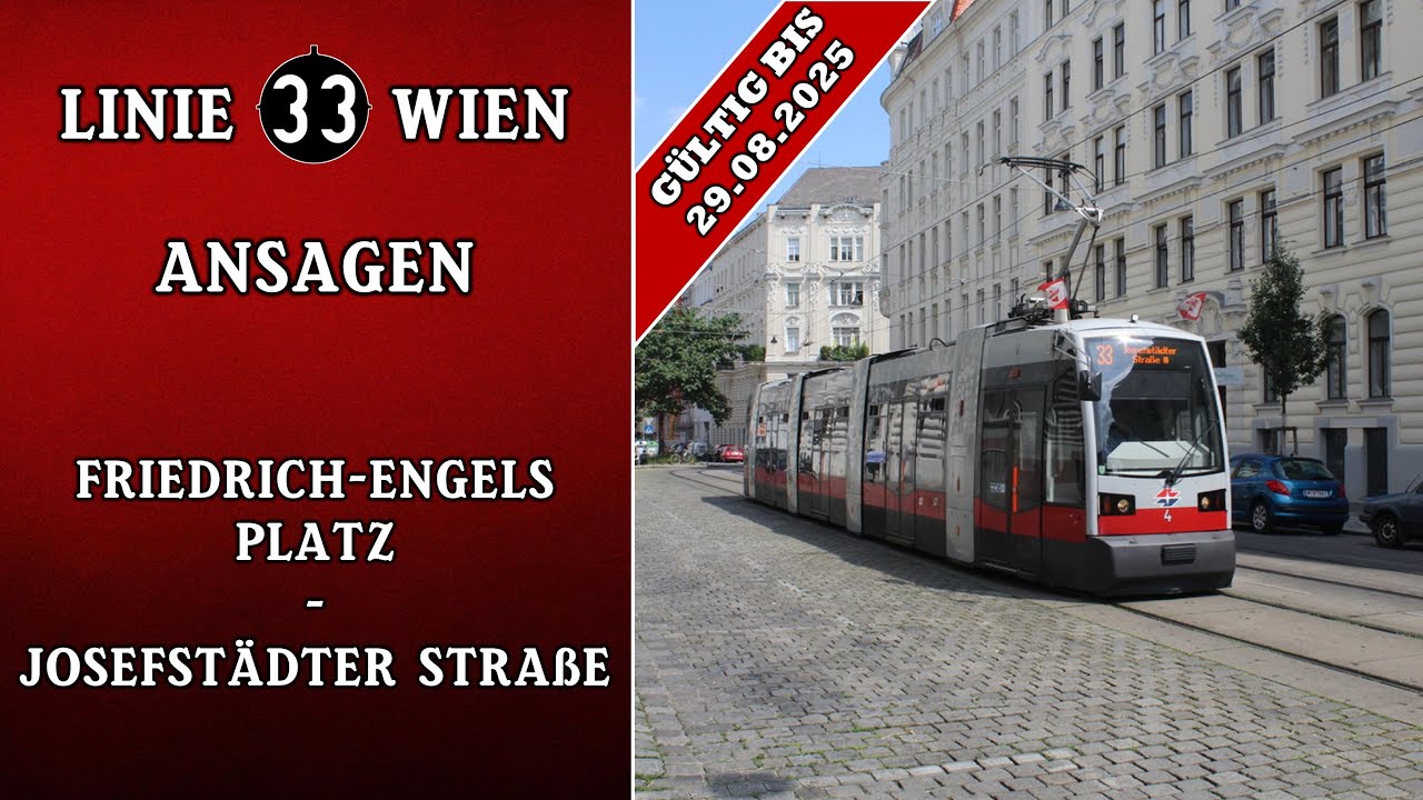 Linie 33 Wien Ansagen – Friedrich-Engels-Platz – Josefstädter Straße | Wiener Grantler