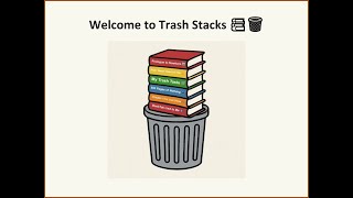Welcome to Trash Stacks