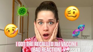 I Got The Recalled Johnson &amp; Johnson COVID Vaccine!! (Bad Reaction) x Dossier