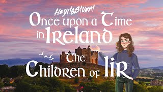 Once upon a Time in Ireland The Children of Lir