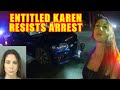 Drunk and Entitled Bentley Driving Karen Resists Arrest (INSANE)