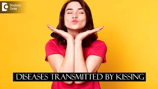 Diseases Transmitted With A Kiss How Safe Is Kissing? - Dr Karagada Sandeep Doctors Circle