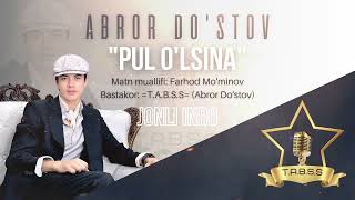 Video thumbnail of "ABROR DO'STOV - Jonli ijroda premyera - PUL O'LSINA"