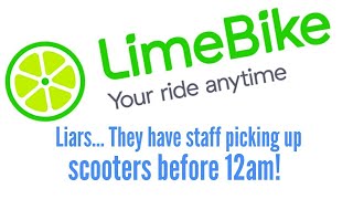 Lime lied about when staff pick up electric scooters at night!