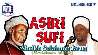 ASIRI SUFI part 1 -Sheikh Sulaimon faruq  (Almiskeenu billah) MUFTI, 2022 Lecturer. #Onikijipa #Sufi