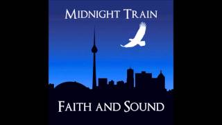 Video thumbnail of "Midnight Train - STILL UNSAID - Faith and Sound (2015)"
