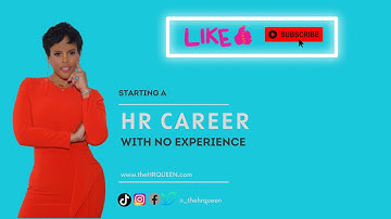 How to Begin a Career in HR with No Experience
